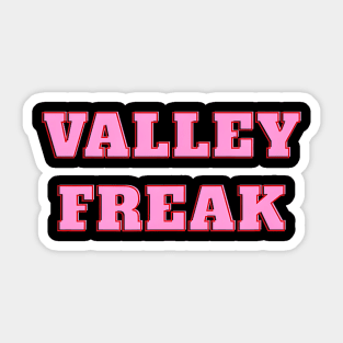 Valley Freak - Pink For friend Or Sticker